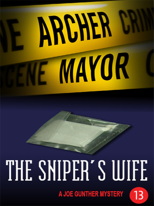 Title details for The Sniper's Wife by Archer Mayor - Available